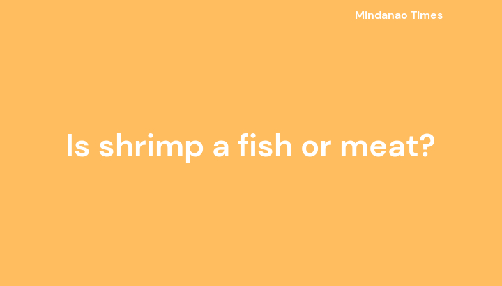 Is shrimp a fish or meat?