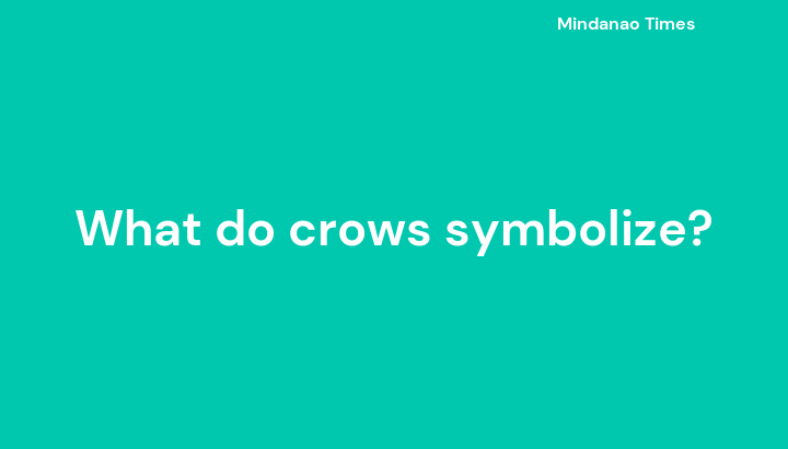 What do crows symbolize?